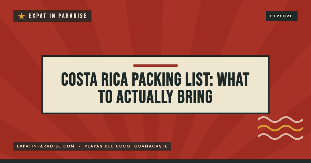 Costa Rica packing list, from Expat In Paradise